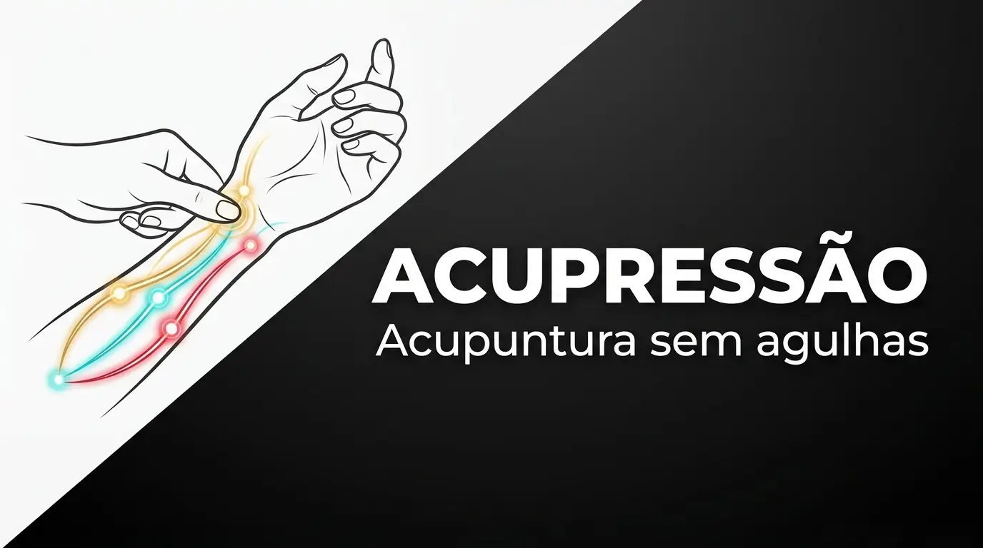 Acupressão: como fazer Acupuntura sem agulhas