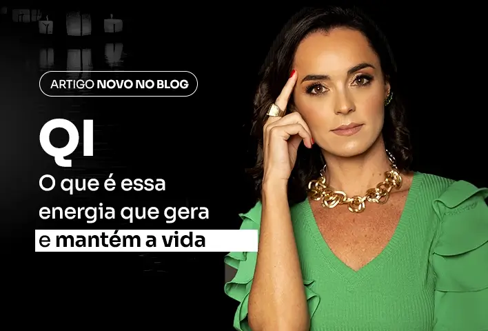 Qi: a energia que gera e mantém a vida