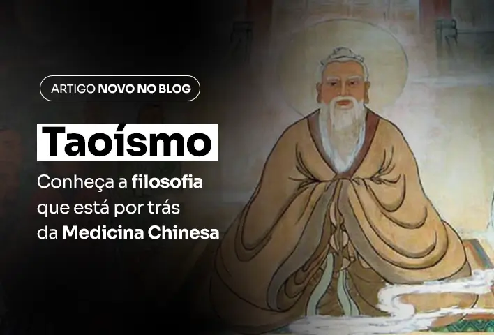 Taoísmo: conheça a filosofia que está por trás da Medicina Chinesa